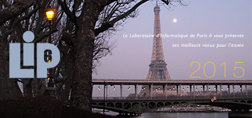 Le laboratoire d'Informatique de Paris 6 vous présente ses meilleurs v&oelig;ux pour l'année 2015