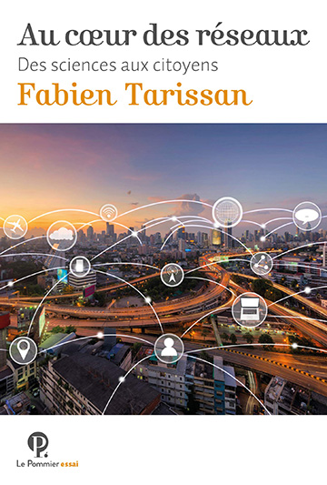 "Au coeur des réseaux", un livre écrit par Fabien Tarissan, un ancien du LIP6