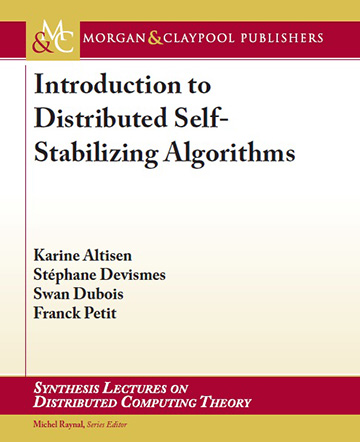 Swan Dubois et Franck Petit, de l'équipe DELYS, ont le plaisir d'annoncer la publication du livre Introduction to Distributed Self-Stabilizing Algorithms co-écrit avec Karine Altisen et Stéphane Devis